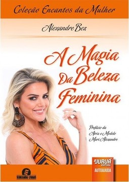 Magia da Beleza Feminina, A