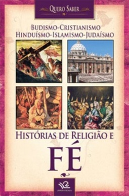Histórias de Religião e Fé (Quero Saber)