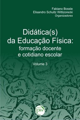 Didática(s) da educação física: formação docente e cotidiano escolar