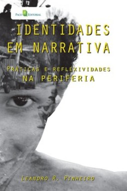 Identidades em narrativa: práticas e reflexividades na periferia
