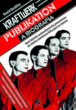 Kraftwerk Publikation: a biografia