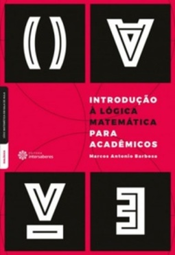 Introdução à Lógica Matemática para acadêmicos (Matemática em sala de aula)