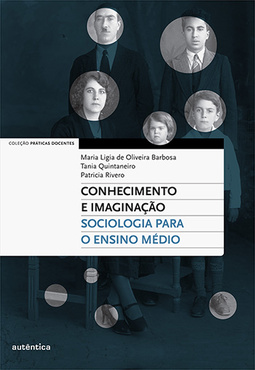 Conhecimento e imaginação: Sociologia para o Ensino Médio