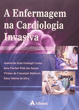 A enfermagem na cardiologia invasiva
