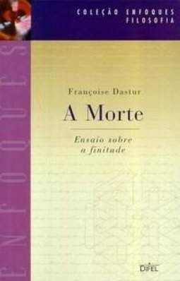 A Morte: Ensaio Sobre a Finitude