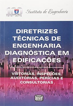 Diretrizes Técnicas de Engenharia Diagnóstica em Edificações