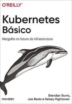 Kubernetes básico: mergulhe no futuro da infraestrutura