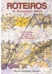 Roteiros de Navegação Aérea - vol. 1