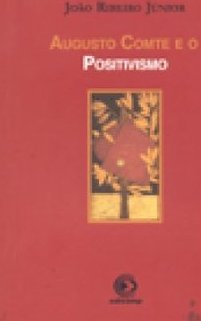 Augusto Comte e o Positivismo