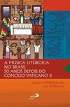 A música litúrgica no Brasil: 50 anos depois do Concílio Vaticano II