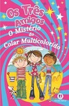 Os três amigos - O mistério do colar multicolorido
