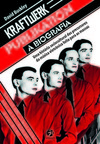 Kraftwerk Publikation: a biografia