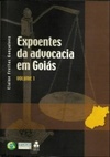 Expoentes da advocacia em Goiás #volume 1