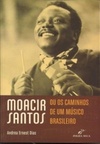 Moacir Santos, ou os caminhos de um músico brasileiro