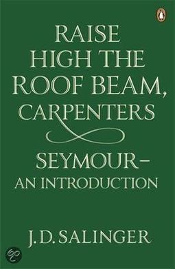 RAISE HIGH THE ROOF BEAM, CARPENTERS...INTRODUCTION