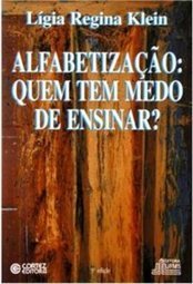 Alfabetização: Quem Tem Medo de Ensinar?