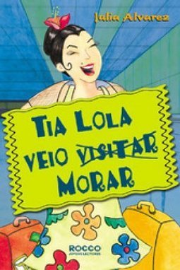 Tia Lola Veio (Visitar) Morar