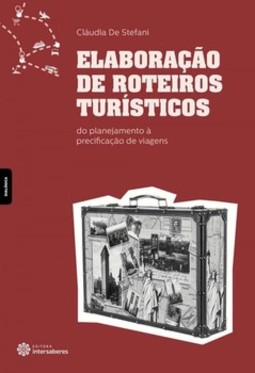 Elaboração de roteiros turísticos: do planejamento à precificação de viagens