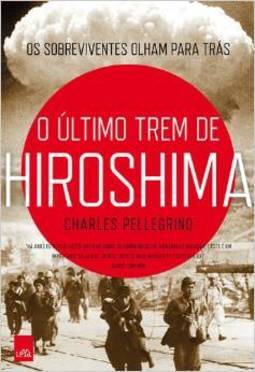 O Ultimo Trem De Hiroshima