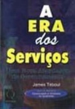 A Era dos Serviços: uma Nova Abordagem de Gerenciamento