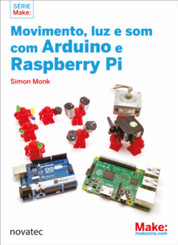 Movimento, luz e som com Arduino e Raspberry Pi