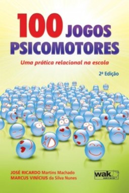 100 jogos psicomotores: Uma prática relacional na escola