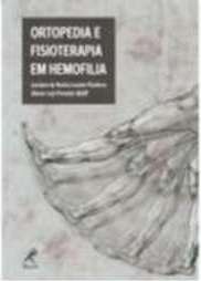 Ortopedia e fisioterapia em hemofilia