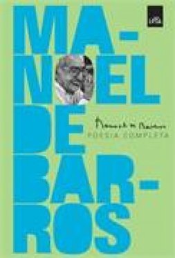 MANOEL DE BARROS - POESIA COMPLETA