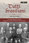 Tutti brasiliani: dos alpes Italianos ao Brasil, fragmentos memória de 300 anos dos Bortot