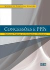 CONCESSÕES E PPPs: Melhores Práticas em Licitações e Contratos