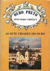Ouro Preto: As Sete Cidades Do Ouro