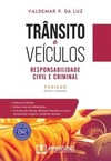 Trânsito e veículos: responsabilidade civil e criminal