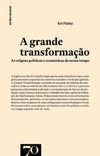 A grande transformação: as origens políticas e económicas do nosso tempo
