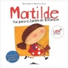Matilde vai para o jardim de infância (Matilde)