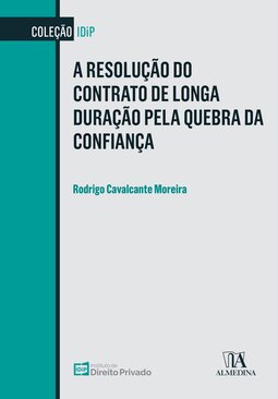 A resolução do contrato de longa duração pela quebra da confiança