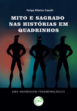 Mito e sagrado nas histórias em quadrinhos: uma abordagem fenomenológica