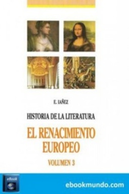 El Renacimiento literario europeo (Historia de la literatura universal #3)