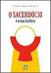 O Sacerdócio e a Sua História