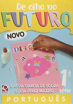 Novo de Olho no Futuro: Português - 1 Série - 1 Grau