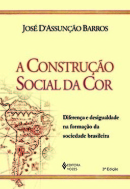 A construção social da cor: diferença e desigualdade na formação da sociedade brasileira