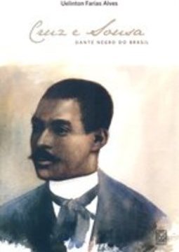 CRUZ E SOUSA - DANTE NEGRO DO BRASIL