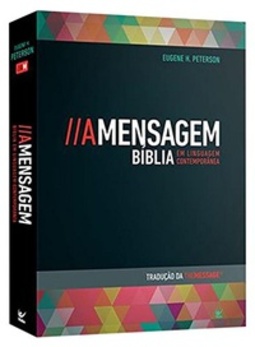 A Mensagem. Bíblia em Linguagem Contemporânea