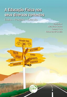 A educação física nos seus diversos contextos: ensino – pesquisa – extensão