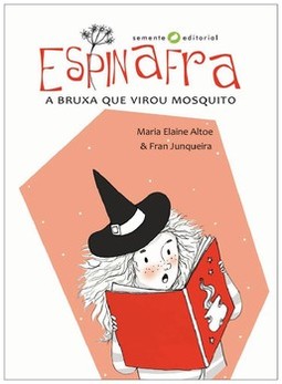 Espinafra, a bruxa que virou mosquito