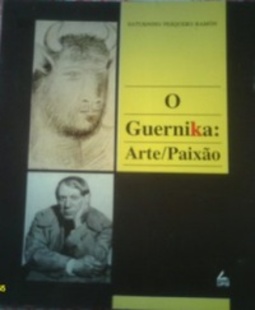 O Guernika: Arte/Paixão