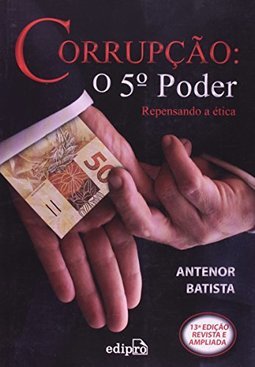 CORRUPÇAO - O 5º PODER