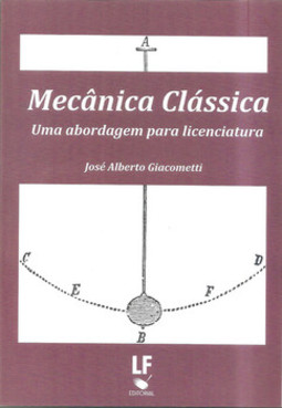 Mecânica classica: uma abordagem para licenciatura