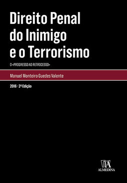 Direito penal do inimigo e o terrorismo: O progresso ao retrocesso