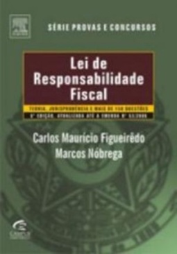 Lei de Responsabilidade Fiscal (Série Provas e Concursos)