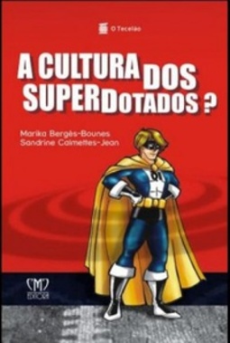 A CULTURA DOS SUPERDOTADOS?